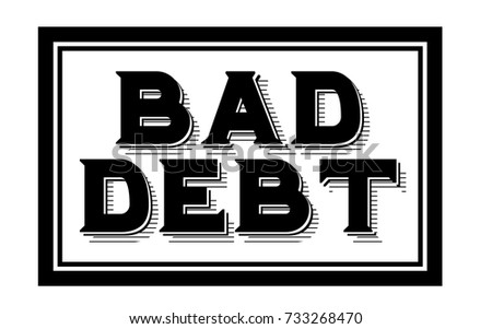 BAD DEBT sticker. Authentic design graphic stamp.