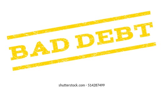 Bad Debt watermark stamp. Text tag between parallel lines with grunge design style. Rubber seal stamp with dust texture. Vector yellow color ink imprint on a white background.
