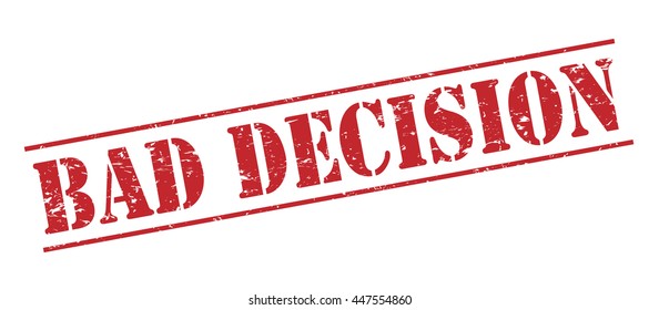 bad decision vector stamp on white background