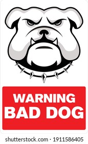 Bad Dog, Warning Sign. EPS 10 vector illustration.