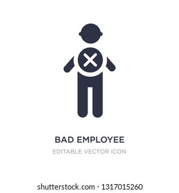 Bad Employee Icon On White Background. Simple Element Illustration From People Concept. Bad Employee Icon Symbol Design.