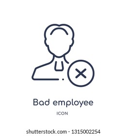 Bad Employee Icon From People Outline Collection. Thin Line Bad Employee Icon Isolated On White Background.