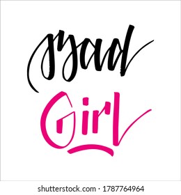 Bad Girl. Inspirational lettering isolated on white background. Positive quote. Vector illustration for greeting cards, posters, print on T-shirts and much more.