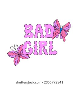 Bad girl wavy inscription with groovy butterflies. Vector flat illustration with lettering