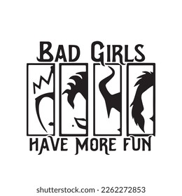 Bad girls have more fun