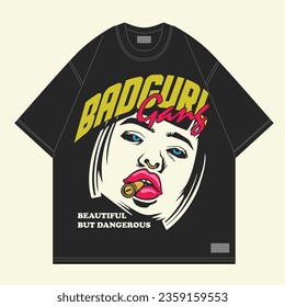 bad gurl streetwear design with text beauty but dengerous for streetwear clothing