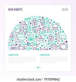 Bad habits concept in half circle with thin line icons: abuse, alcoholism, cigarette, marijuana, drugs, fast food, poker, promiscuity, tv, video games. Modern vector iilustration, web pag template.