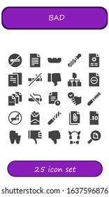 bad icon set. 25 filled bad icons. Included No smoking, File, Ashtray, Dislike, Satisfied, Cigarette, Broken tooth, Thumbs down, Devil icons