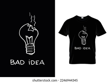 schlechte Idee beste Typografie-T-Shirt-Design
