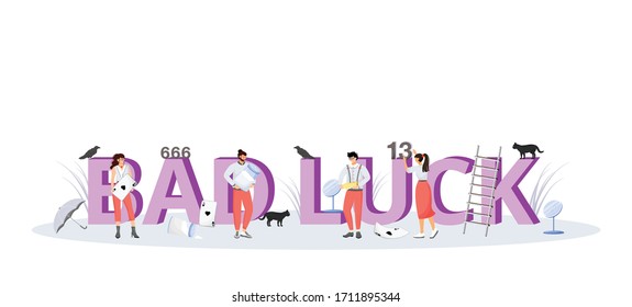 Bad luck word concepts flat color vector banner. Isolated typography with tiny cartoon characters. Misfortune signs, irrational fear of unknown. Superstitious people creative illustration on white