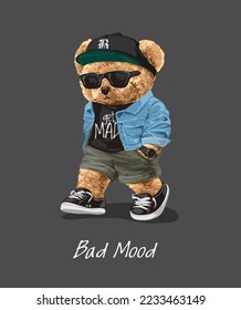 bad mood slogan with bear doll in street fashion and sunglasses vector illustration svg