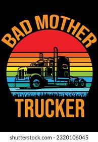 Bad mother trucker vector art design, eps file. design file for t-shirt. SVG, EPS cuttable design file svg