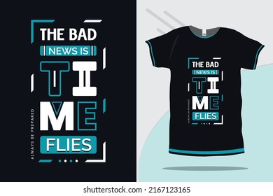 The bad news is time flies typography trendy tshirt design premium vector