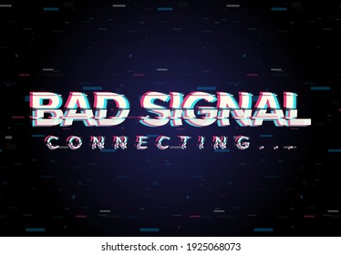 Bad No Signal Broken Screen Template With Sample Text. Glitch Text Effect With Disturb Elements