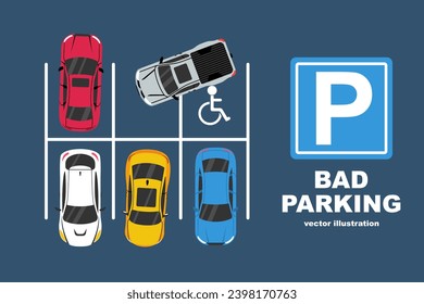 Bad parking. Good and bad parking examples. Top view. Traffic regulations. Rules of the road. Vector illustration flat design. Isolated on white background.