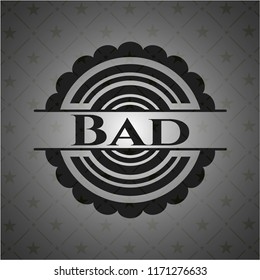 Bad realistic black emblem