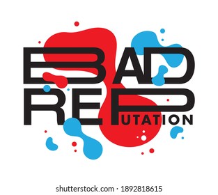 Diseño de impresión de slogan de mala reputación