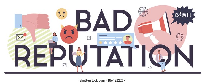 Bad reputation typographic header. Building relationship with people and improving customer loyalty. Idea of rating and feedback. Flat vector illustration