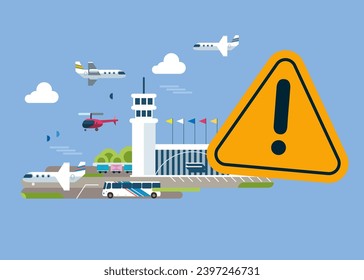 Bad service in airport, bad reviews. The airport is in danger. Crisis. Airport  on exclamation attention sign background. Travel to new requirements. Flat vector illustration