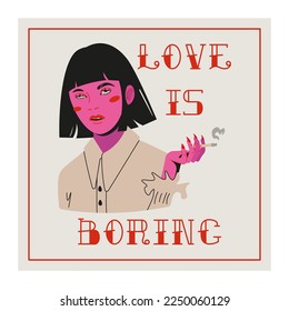 Bad Valentines gift card anti love concept. Feminist poster. Girl with a cigarette and a cheeky cynical phrase. Vector Illustration in trendy pink style.