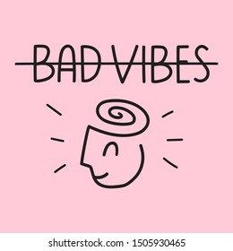 Bad vibes. Funny quote. Hand drawn vector lettering illustration for postcard, t shirt, print, stickers, posters design.