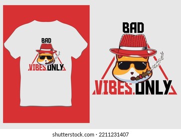 Bad vibes only t shirt design with vector cat character on vector t shirt background