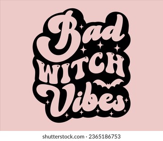 Bad Witch Vibes Retro  Design,Retro Halloween Design, Halloween Retro T shirt Design,Groovy Halloween Design