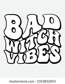 bad witch vibes retro svg t-shirt design