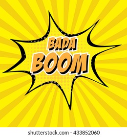 BADA BOOM, colorful speech bubble and explosions in pop art style. Elements of design comic books.Vector illustration