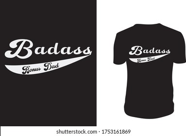 Badass Bonus Dad Father's day t shirts design, Happy Father's Day. Vector Graphic, typographic, Poster or T-shirt. Dad simple Vector. Sketch Illustration.