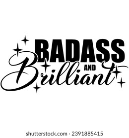 badass and brilliant black vector graphic design and cut file 