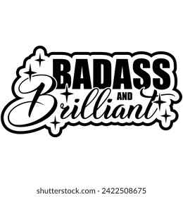 badass and brilliant black vector graphic design and cut file