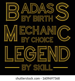 BADASS BY BIRTH MECHANIC BY CHOICE TSHIRT DESIGN