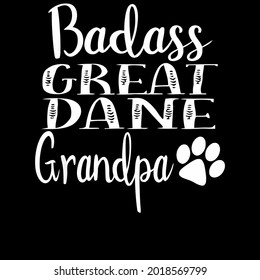 badass great dane grandpa funny dog hirt owners design vector illustration for use in design and print poster canvas