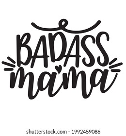 badass mama background inspirational positive quotes, motivational, typography, lettering design