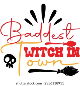 Baddest Witch In Own, design and vector file.