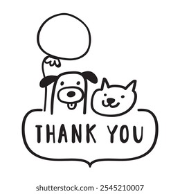 Badge. Cat and dog. Thank you. Vector hand drawn outline illustration. Best for greeting cards. White background.