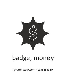 Badge, money, icon, black. Element mobile concept and web apps illustration. Thin line icon for website design and development, app development. Vector icon