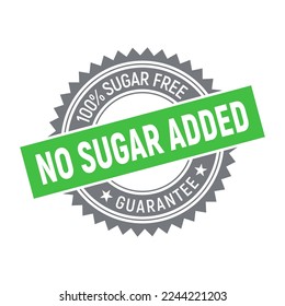 Badge no sugar added. Gray and green 100% sugar-free rubber stamp. Design elements for labels, stickers, banners, posters for food and health business. Vector illustration.