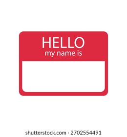 Badge or register vector isolated sticker hello my name is in trendy flat style on white background.