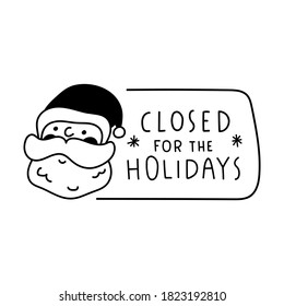 Badge with santa's face. Closed for the holidays. Hand drawn illustration on white background.