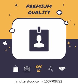 Badge symbol icon. Graphic elements for your design