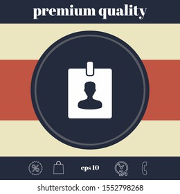 Badge symbol icon. Graphic elements for your design