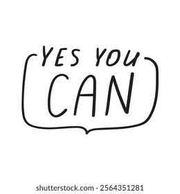 Badge. Yes you can. Inspirational quote on white background.