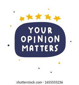 Badge - your opinion matters. Vector hand drawn illustration on white background.