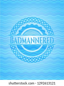 Badmannered light blue water emblem background.