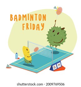 Badminton Friday. Durian playing. Fruits Series Characters