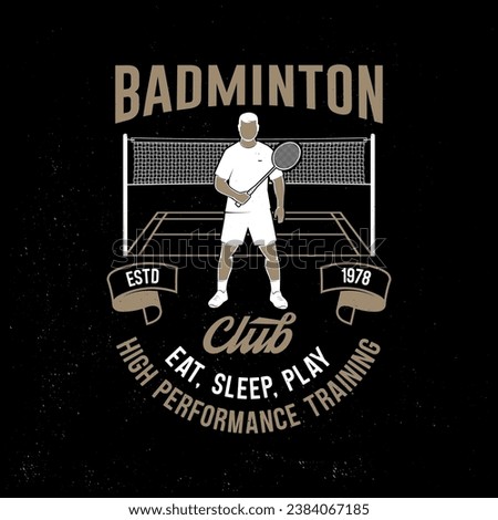 Badminton sport badge, patch, emblem, logo. Vector illustration. Vintage badminton label with badminton player and shuttlecock silhouettes. Concept for shirt or logo, print, stamp or tee.