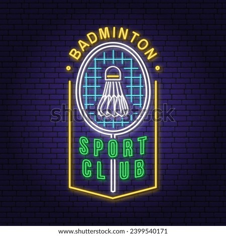 Badminton sport neon emblem. Vector illustration. Vintage badminton label with racket and shuttlecock silhouettes. Concept for web banner, nightly advertising.