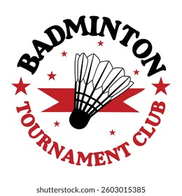 Badminton Tournament Club Design Vector, Racket shuttlecock illustration, racket indoor sport design Sublimation 